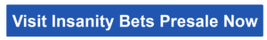 VIsit Insanity Bets